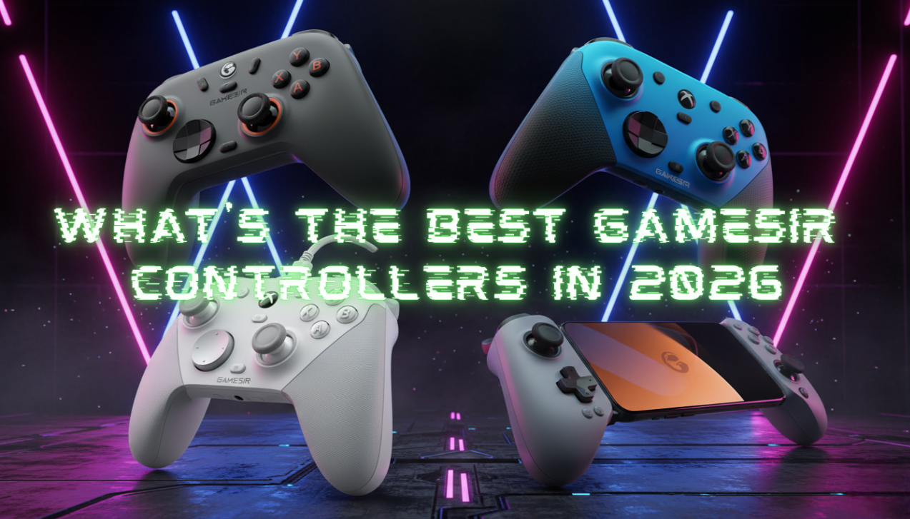 What's the Best GameSir Controllers in 2026 – Gripstech